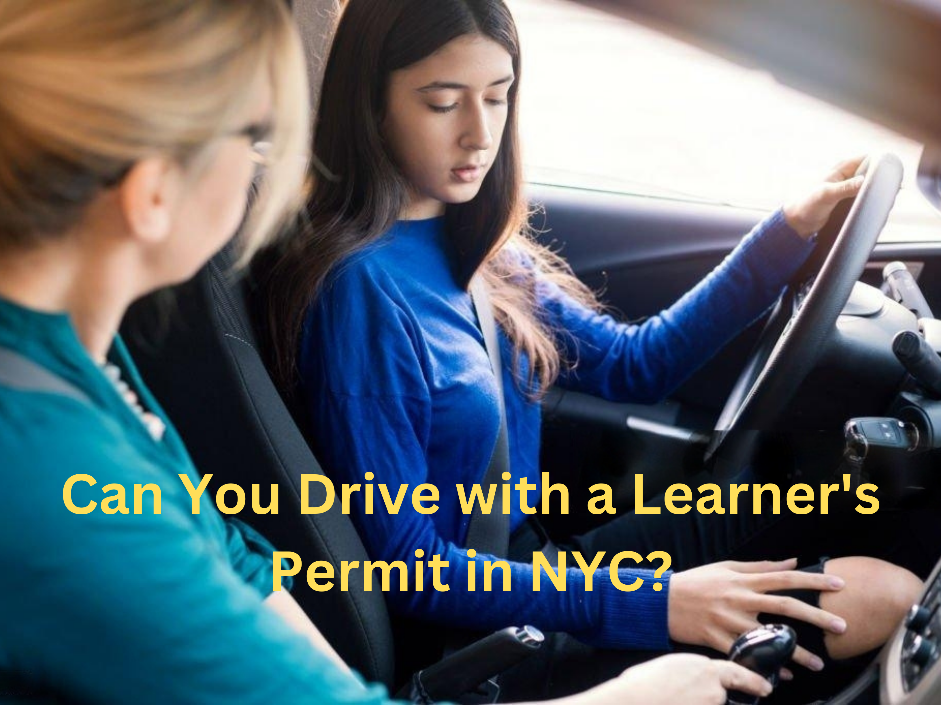 Can You Drive with a Learner's Permit in NYC?